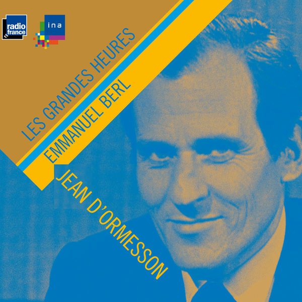 Emmanuel Berl - Emmanuel Berl & Jean d'Ormesson, esprits libres Emmanuel Berl - Emmanuel Berl & Jean d'Ormesson, esprits libres