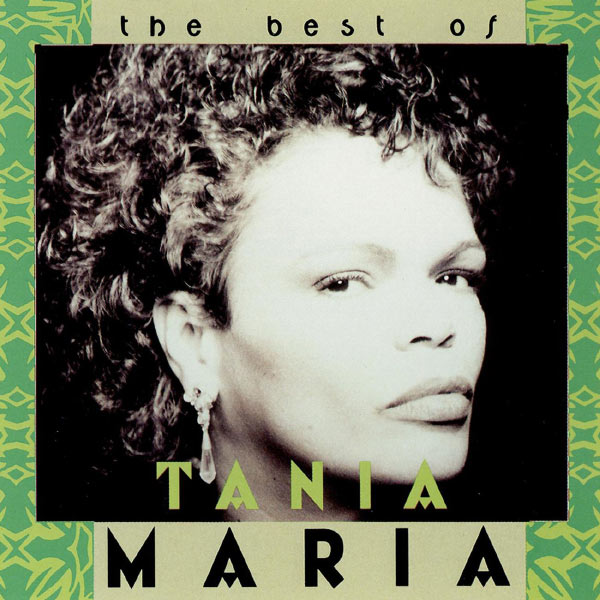 Tania Maria - The Best Of Tania Maria Tania Maria - The Best Of Tania Maria