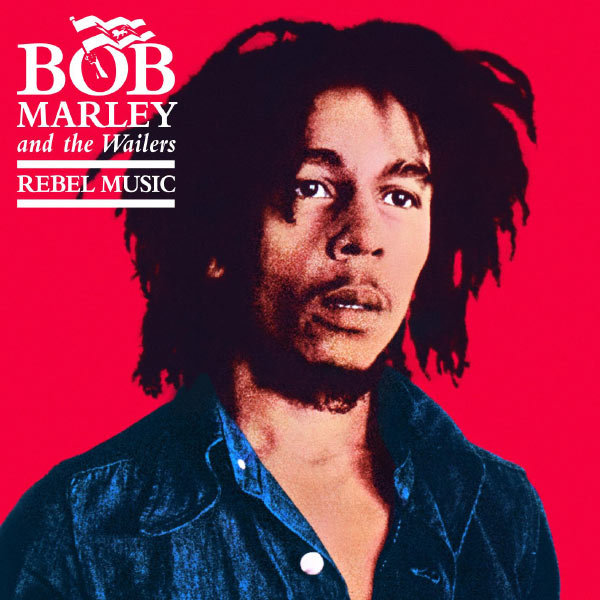 Bob Marley & The Wailers|Rebel Music