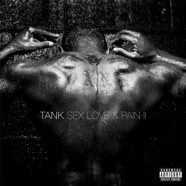 Tank - Sex, Love & Pain II Tank - Sex, Love & Pain II
