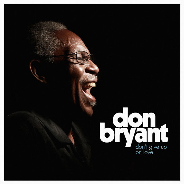 Don Bryant|Don't Give Up On Love