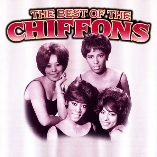 The Chiffons - The Best Of The Chiffons The Chiffons - The Best Of The Chiffons