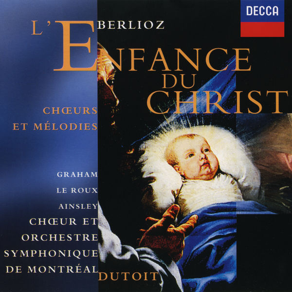 Charles Dutoit|Berlioz: L'Enfance du Christ etc Charles Dutoit|Berlioz: L'Enfance du Christ etc