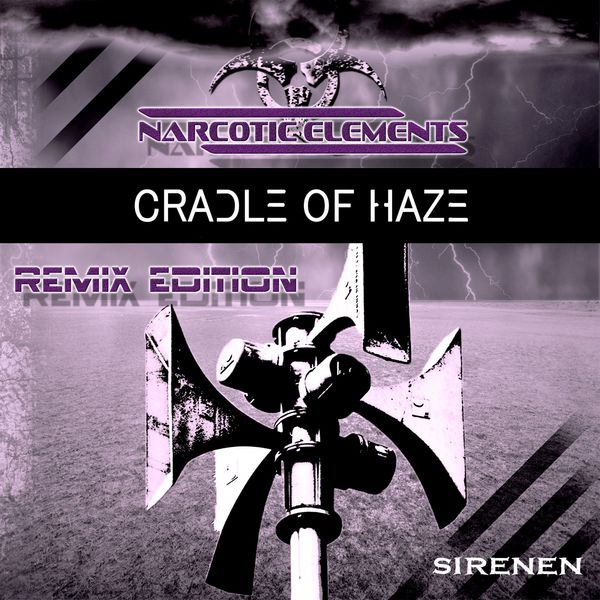 Cradle of Haze|Sirenen (Narcotic Elements Remix Edition) (Narcotic Elements Remix) Cradle of Haze|Sirenen (Narcotic Elements Remix Edition) (Narcotic Elements Remix)