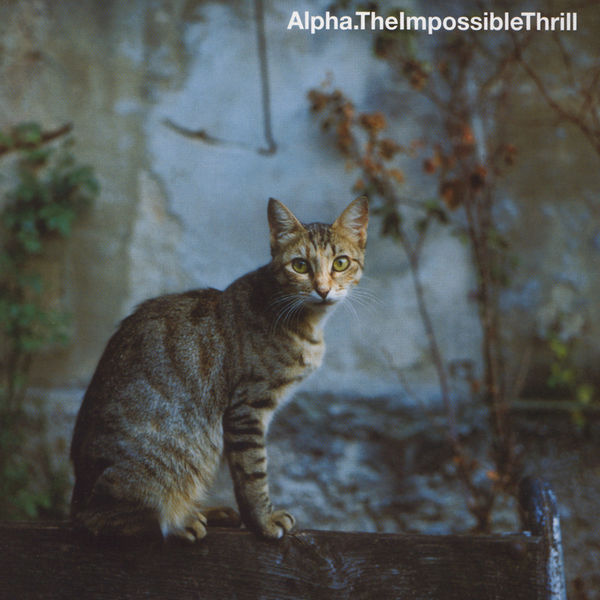 Alpha|The Impossible Thrill