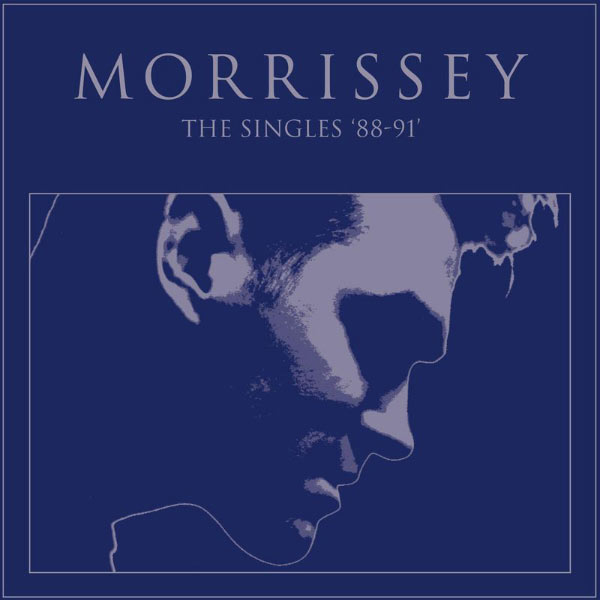 Morrissey - The Singles '88-91' Morrissey - The Singles '88-91'