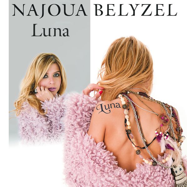 Najoua Belyzel - Luna Najoua Belyzel - Luna
