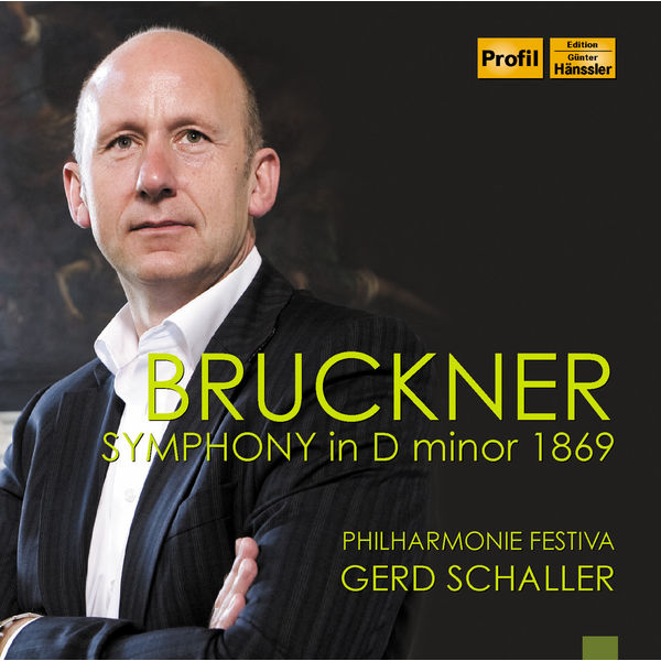 Philharmonie Festiva - Bruckner: Symphony in D Minor, WAB 100 "Nullte" Philharmonie Festiva - Bruckner: Symphony in D Minor, WAB 100 "Nullte"