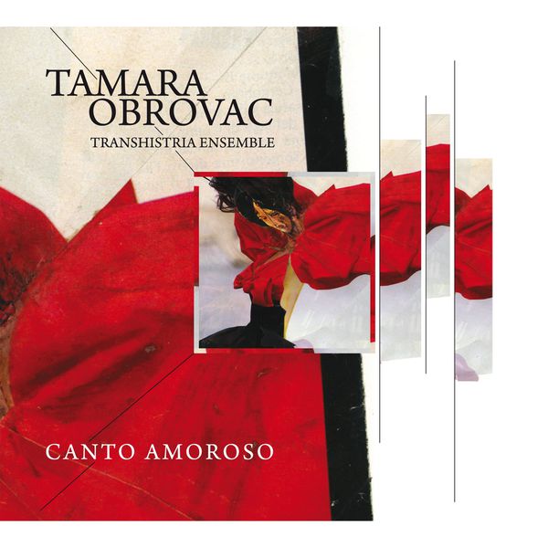 Tamara Obrovac|Canto amoroso Tamara Obrovac|Canto amoroso