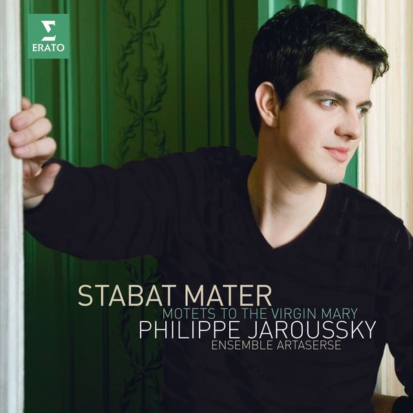 Philippe Jaroussky/Ensemble Artaserse|Sances : Stabat Mater & Motets to the Virgin Mary Philippe Jaroussky/Ensemble Artaserse|Sances : Stabat Mater & Motets to the Virgin Mary