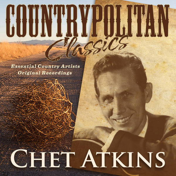 チェット・アトキンス|Countrypolitan Classics - Chet Atkins