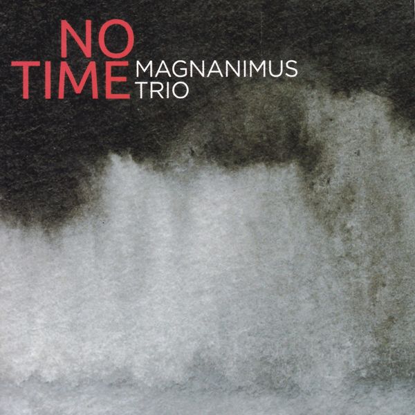 Magnanimus Trio|No Time