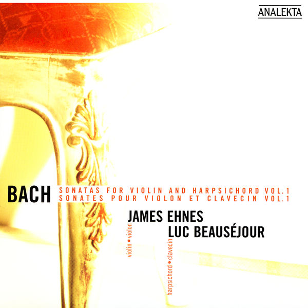 James Ehnes|Bach: Sonatas For Violin And Harpsichord, Vol.1