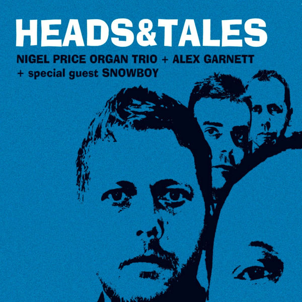 Nigel Price Organ Trio|Heads & Tales Nigel Price Organ Trio|Heads & Tales