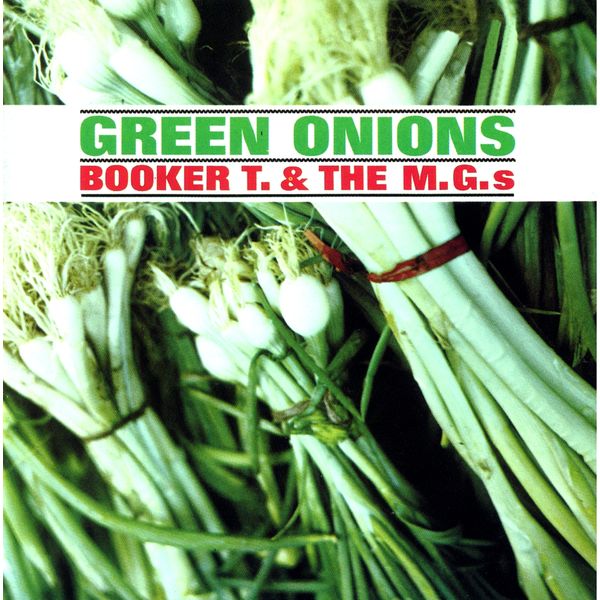 ブッカー・T&ザ・MG's|Green Onions