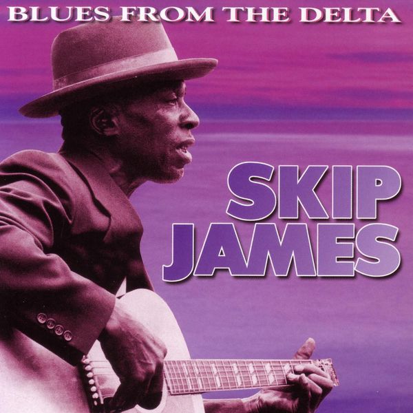 Skip James|Blues From The Delta Skip James|Blues From The Delta