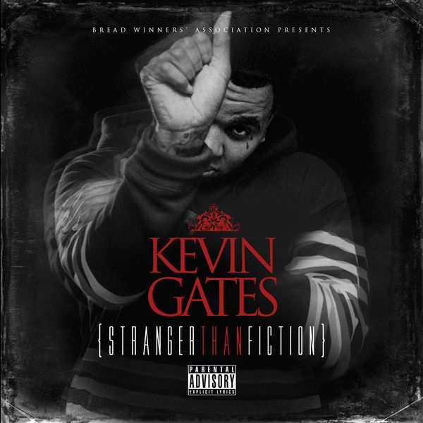 Kevin Gates - Stranger Than Fiction Kevin Gates - Stranger Than Fiction