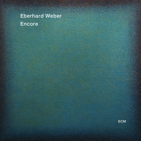 Eberhard Weber|Encore