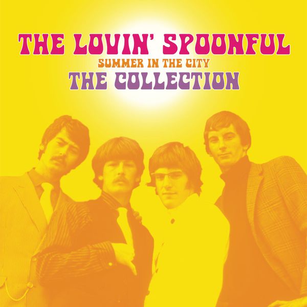 The Lovin' Spoonful - Summer In The City - The Collection The Lovin' Spoonful - Summer In The City - The Collection