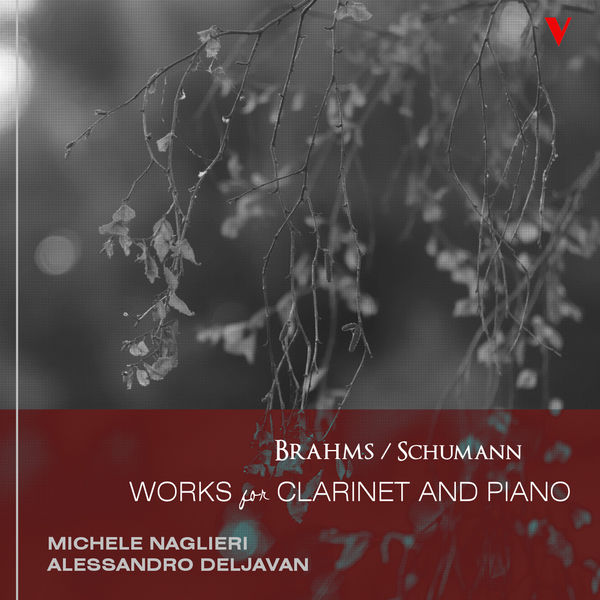 Michele Naglieri|Brahms & Schumann : Works for Clarinet and Piano