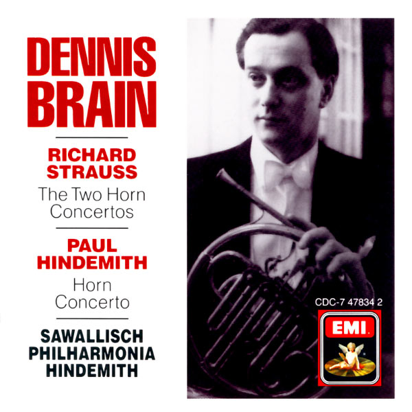 Dennis Brain/Philharmonia Orchestra/Paul Hindemith/Wolfgang Sawallisch|R. Strauss/Hindemith: Horn Concertos Dennis Brain/Philharmonia Orchestra/Paul Hindemith/Wolfgang Sawallisch|R. Strauss/Hindemith: Horn Concertos