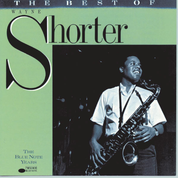 Wayne Shorter - The Best Of Wayne Shorter Wayne Shorter - The Best Of Wayne Shorter