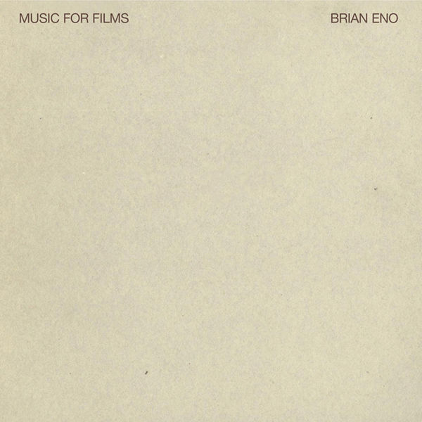 Brian Eno - Music For Films Brian Eno - Music For Films