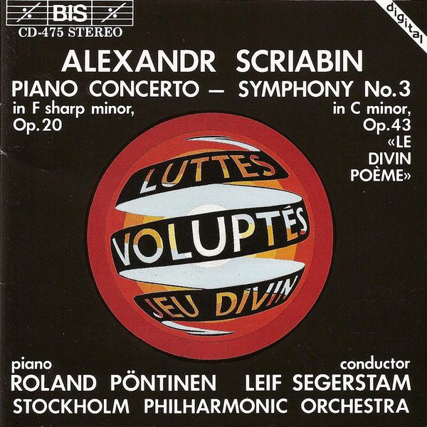 Roland Pöntinen|SCRIABIN: Piano Concerto / Symphony No. 3, "Le divin poeme" Roland Pöntinen|SCRIABIN: Piano Concerto / Symphony No. 3, "Le divin poeme"