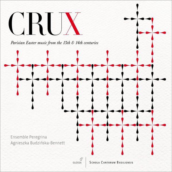 Agnieszka Budzinska-Bennett|Crux : Parisian Easter Music from the 13th & 14th Centuries (Agnieszka Budzinska-Bennett)