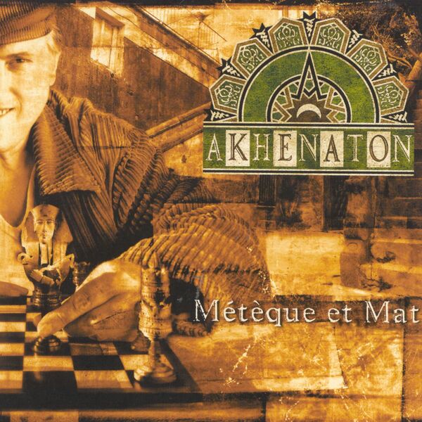 Akhenaton|Métèque Et Mat