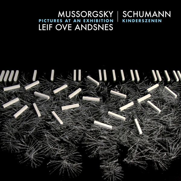 レイフ・オヴェ・アンスネス|Mussorgsky: Pictures at an Exhibition - Schumann: Kinderszenen, Op. 15