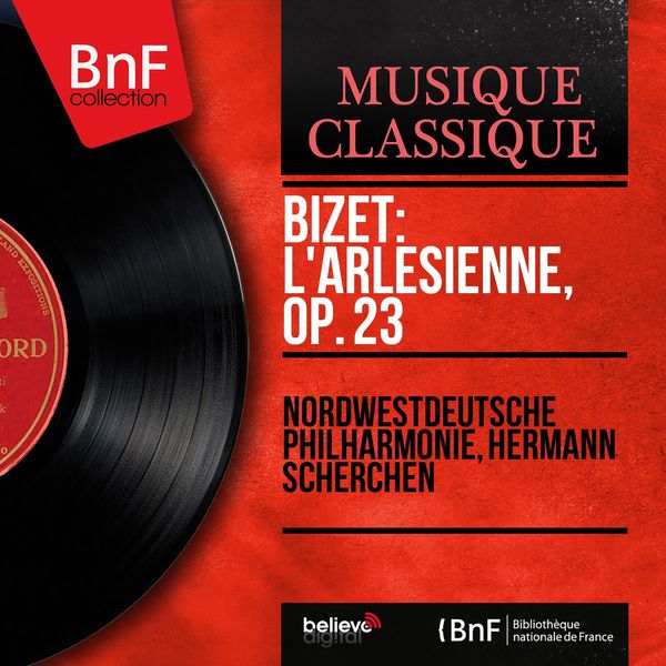 Nordwestdeutsche Philharmonie - Bizet: L'Arlésienne, Op. 23 (Mono Version) Nordwestdeutsche Philharmonie - Bizet: L'Arlésienne, Op. 23 (Mono Version)