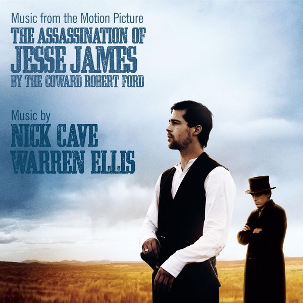Nick Cave|The Assassination of Jesse James By the Coward Robert Ford Nick Cave|The Assassination of Jesse James By the Coward Robert Ford