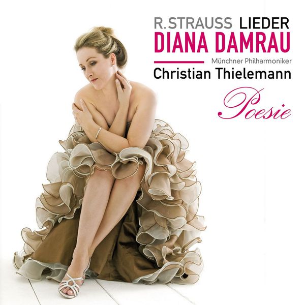 Diana Damrau|Richard Strauss : Lieder avec orchestre Diana Damrau|Richard Strauss : Lieder avec orchestre