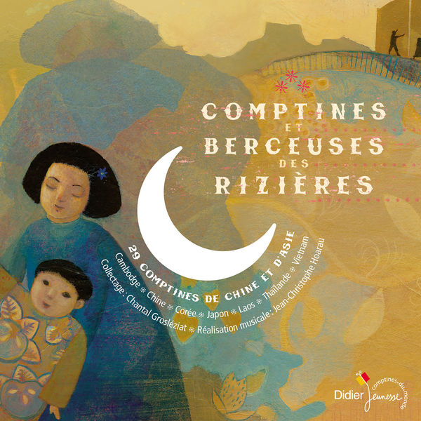Various Artists - Comptines et berceuses des rizières (29 comptines de Chine et d'Asie) Various Artists - Comptines et berceuses des rizières (29 comptines de Chine et d'Asie)