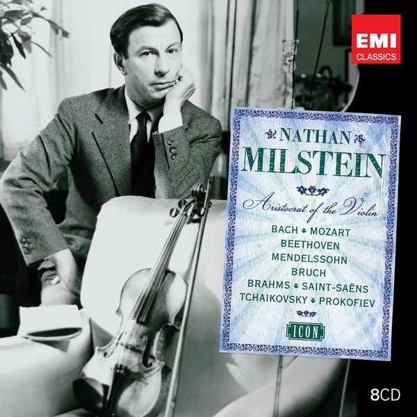 Nathan Milstein - Bach, Beethoven, Mozart, Mendelssohn, Bruch, Brahms, Saint-Saëns, Tchaikovski, Prokofiev... Nathan Milstein - Bach, Beethoven, Mozart, Mendelssohn, Bruch, Brahms, Saint-Saëns, Tchaikovski, Prokofiev...