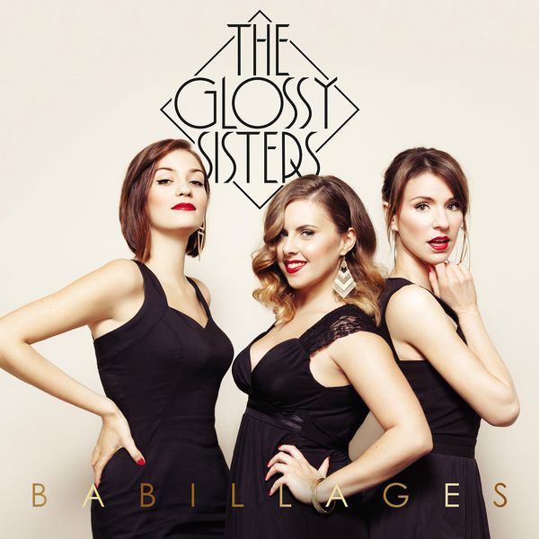 The Glossy Sisters|Babillages The Glossy Sisters|Babillages