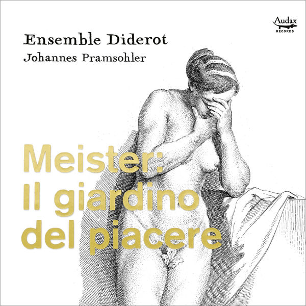 Ensemble Diderot - Meister: Il giardino del piacere Ensemble Diderot - Meister: Il giardino del piacere