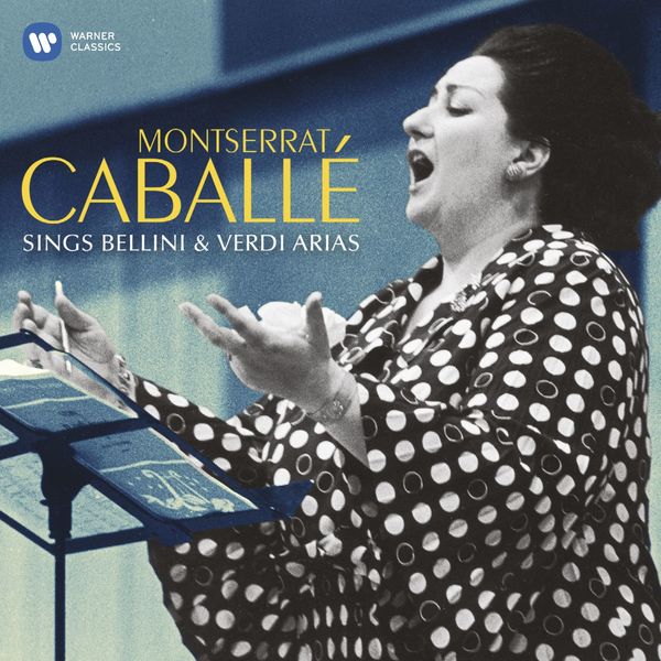 モンセラート・カバリエ|Montserrat Caballé sings Bellini & Verdi Arias