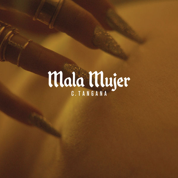 C. Tangana - Mala Mujer C. Tangana - Mala Mujer