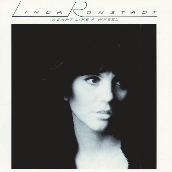 Linda Ronstadt - Heart Like A Wheel Linda Ronstadt - Heart Like A Wheel