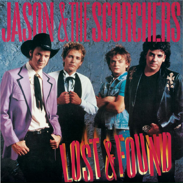 Jason & The Scorchers|Fervor / Lost & Found Jason & The Scorchers|Fervor / Lost & Found