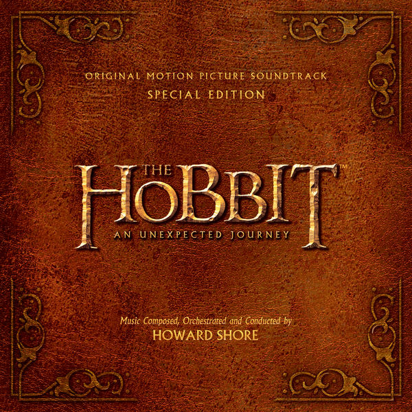 Howard Shore - The Hobbit: An Unexpected Journey Original Motion Picture Soundtrack Howard Shore - The Hobbit: An Unexpected Journey Original Motion Picture Soundtrack