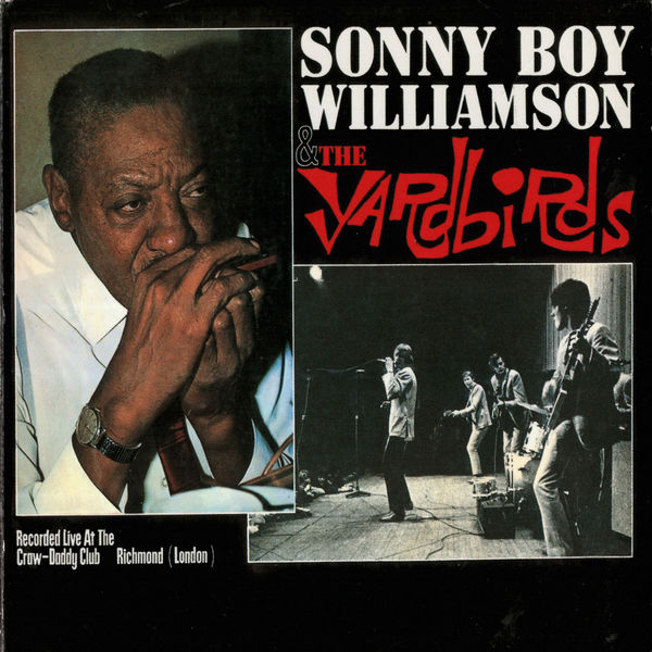 Sonny Boy Williamson - Sonny Boy Williamson & The Yardbirds Sonny Boy Williamson - Sonny Boy Williamson & The Yardbirds