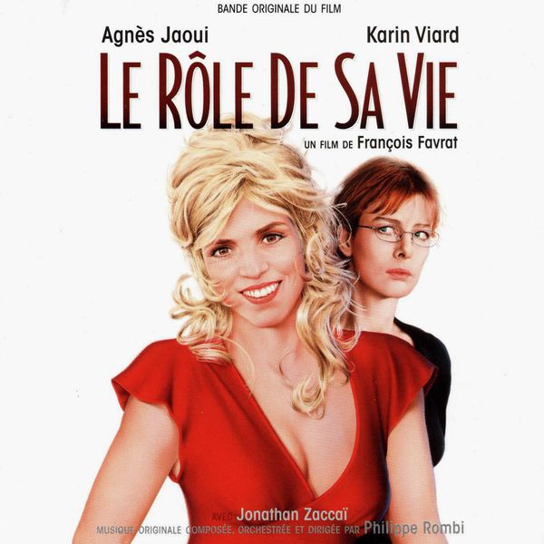 Philippe Rombi|Le rôle de sa vie (Bande originale du film de François Favrat) Philippe Rombi|Le rôle de sa vie (Bande originale du film de François Favrat)