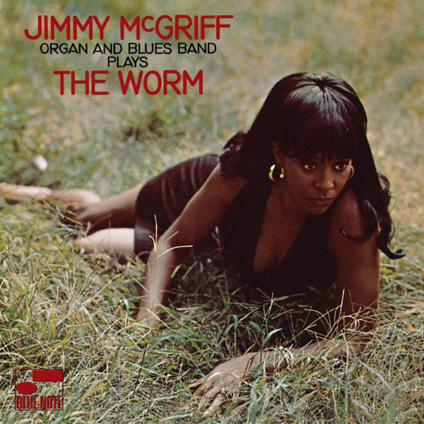 Jimmy McGriff - The Worm Jimmy McGriff - The Worm