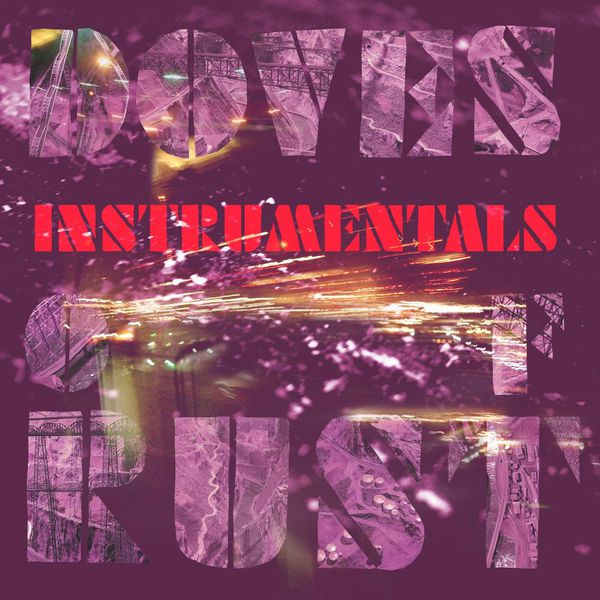 Doves - Instrumentals Of Rust Doves - Instrumentals Of Rust