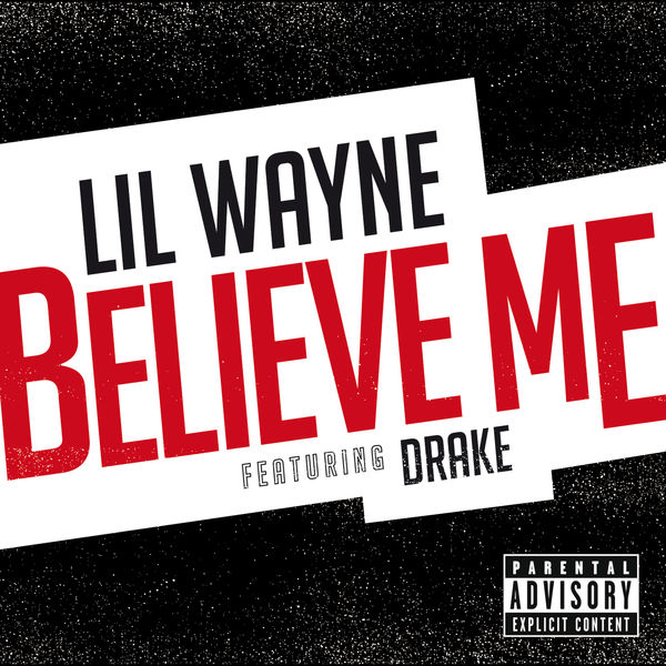 Lil Wayne - Believe Me Lil Wayne - Believe Me