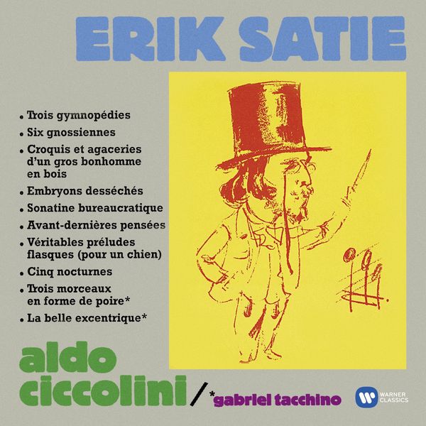 Aldo Ciccolini|Satie : Gymnopedies, Gnossiennes, Embryons desséchés, Sonatine bureaucratique