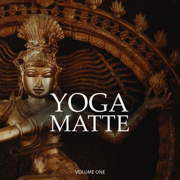Various Artists - Yoga Matte, Vol. 1 (Finest Calm Vibes For Intense Workout) Various Artists - Yoga Matte, Vol. 1 (Finest Calm Vibes For Intense Workout)